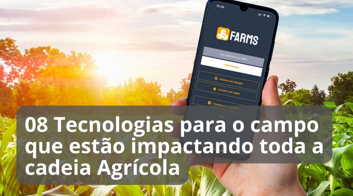 aplicativo para agronegócio farms agricultura mapas de satélite previsão do tempo medição de área polígonos 08 tecnologias usadas na Agricultura