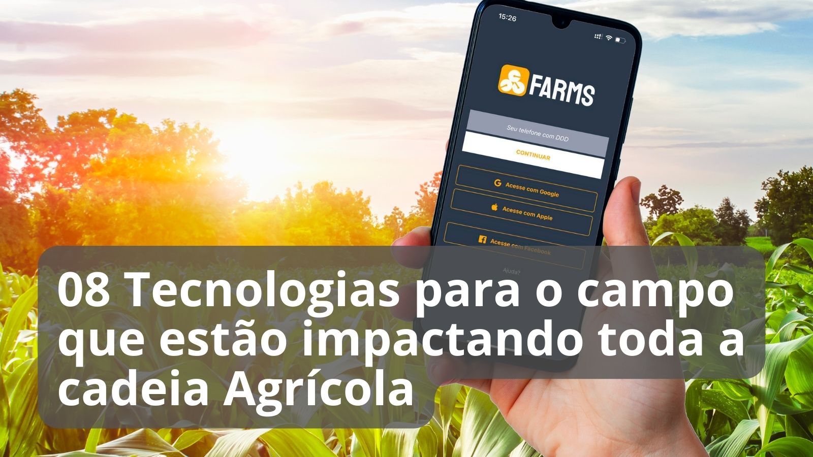 As 08 principais tecnologias usadas na Agricultura: Revolucionando a Produtividade do Campo